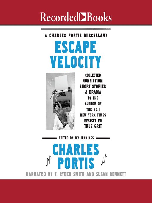 Title details for Escape Velocity by Charles Portis - Available